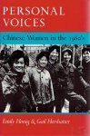 HONIG, Emily & Gail HERSHATTER - Personal Voices - Chinese Women in the 1980's.