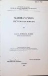 Luis H. Antezana Juarez - Algebra y fuego lectura de Borges