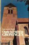 Meulen, Tony van der .. Typografie : Peter Koch - Oude kerken in Groningen