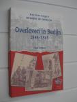 Dillen, Paul - Herinneringen Belgen in oorlog. Overleven in Berlijn 1944-1945.