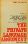 JONES, O.R., (ED.) - The private language argument. Contributors A.J. Ayer, H.N. Castañeda, V.C. Chappell, N. Garver, H. Hervey, L.C. Holborow, A. Kenny, N. Malcolm, C.W.K. Mundle, R. Rhees, P.F. Strawson, J.F. Thomson, J. J. Thomson, L. Witgenstein.