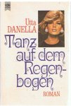 Danella, Utta - Tanz auf dem Regenbogen