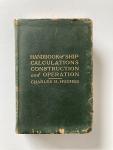 Charles H. Hughes - Handbook of ship calculations, construction and operation