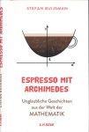 Buijsman, Stefan - Espresso mit Archimedes: Unglaubliche Geschichten aus der Welt der Mathematik