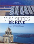 Alain Dayan - Dayan Croisières de rêve 12 croisières pour découvrir l'Europe Athènes-Istanbul