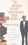Melvyn Bragg 39782 - 12 Books That Changed the World