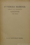 VERGILIUS (PUBLIUS VERGILIUS MARO), WESTENDORP BOERMA, R.E.H. - P. Vergili Maronis libellus qui inscribitur Catalepton conspectu librorum, prolegomenis notis criticis, commentario exegetico instructus. Pars prior.