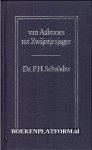 Schröder, P.H. - Van Aalmoes tot Zwijntjesjager