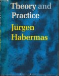 Habermas, Jürgen. - Theory and Practice.
