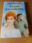 Loon, Foka van - En toch is er toekomst.