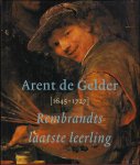 J de Groot ; R Budde - Arent de Gelder (1645-1727) : Rembrandts laatste leerling