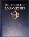 Gratama, J. (inleiding) - Dr. H. P. Berlage: Bouwmeester: 230 afbeeldingen van zijn werk