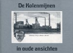 Zwaak, K - De / kolenmijnen in oude ansichten
