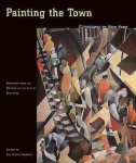 SEIDLER RAMIREZ, JAN. - Painting the Town: Cityscapes of New York (Paintings From the Museum of the City of New York). isbn 9780300081992