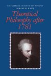 Immanuel Kant - The Cambridge Edition of the Works of Immanuel Kant, Theoretical Philosophy after 1781