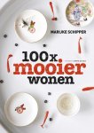 Marijke Schipper - 100 x mooier wonen