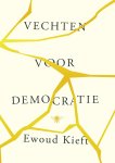 Ewoud Kieft - Vechten voor democratie