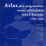 Robin, Nelly - Atlas des migrations ouest-africaines vers l'Europe - 1985-1993