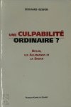 Édouard Husson - Une culpabilité ordinaire? Hitler, les Allemands et la Shoah - les enjeux de la Controverse Goldhagen