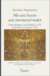 Aurelius Augustinus - Als Een Boom Aan Stromend Water Aurelius Augustinus - Als Een Boom Aan Stromend Water