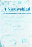 Oosterwijk, Bram en Soeters, Hans - 't Nieuwsblad - een beeld van een Rotterdams dagblad