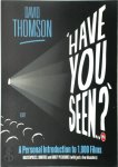 David Thomson 27607 - Have You Seen? A Personal Introduction to 1,000 Films