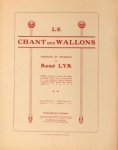 Lyr, René: - Le chant des Wallons. Paroles et musique de René Lyr Lyr, René: - Le chant des Wallons. Paroles et musique de René Lyr