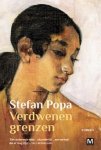 Stefan Popa - Verdwenen grenzen