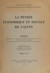 Biéler, André. - La pensée économique et sociale de Calvin.