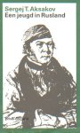 Aksakov, Sergej T. - Een jeugd in Rusland. Aksakov, Sergej T. - Een jeugd in Rusland.
