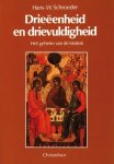 Schroeder, H.W. - Drieëenheid  en drievuldigheid. Het geheim van de triniteit.