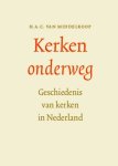 H.A.C. van Middelkoop - KERKEN ONDERWEG