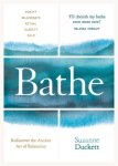 Suzanne Duckett - Bathe Rediscover the Ancient Art of Relaxation