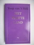 Hek, Youp van 't - Het platte land