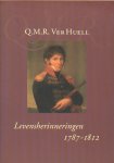 Ver Huell, Q.M.R. - Levensherinneringen 1787-1812.