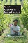 Ilja Gort - Overleven Als Gort In Frankrijk