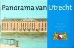 Tolien Wilmer (tekst) - Panorama van Utrecht. Herdruk van een leporello uit 1859 Tolien Wilmer (tekst) - Panorama van Utrecht. Herdruk van een leporello uit 1859