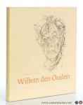 OUDEN, WILLEM DEN - WAL, GIJSBERT VAN DER. - Leven en werk van Willem den Ouden. [ Met een complete catalogus van zijn grafische werk ].