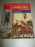 Onbekend - De Kleine Geschiedenis Van Limburg In 25 Dagen Deel 4