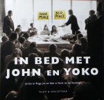 Hanenberg, P. van den / Brugge, Jan-Cees ter / Galen, Jan van. - In bed met John en Yoko / acht geruchtmakende dagen in het Hilton hotel Amsterdam.