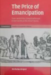 DRAPER Nicholas - The Price of Emancipation. Slave-Ownership, Compensation and British Society at the End of Slavery