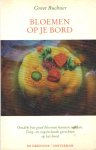 Buchner, Greet - Bloemen op je bord. Ontdek hoe goed bloemen kunnen smaken: tong-en oogstrelende gerechten op tafel