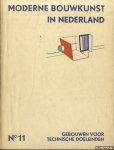 Berlage, H.P. & W.M. Dudok & Jan Gratama & A.R. Hulshoff & Herm. van der Kloot Meijburg & J.F. Staal & J. Luthmann (onder redactie van) - Moderne bouwkunst in Nederland. No. 11: Gebouwen voor technische doeleinden