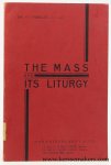 Vromant, G. - The Mass and its Liturgy. For priests and the laity.