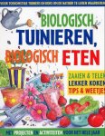 Lone Morton, Martin Ursell - Biologisch tuinieren, biologisch eten