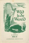 Jansen M, illustraties Prahl H.H. - Wijd is de wereld Deel III