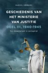 Marcel Verburg 127971 - Geschiedenis van het Ministerie van Justitie 1940-1945 een departement in oorlogstijd
