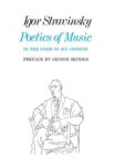 Igor Stravinsky - Poetics of Music in the Form of Six Lessons