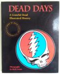 Greene, Herb (Photography) - Dead days / A Grateful Dead Illustrated History