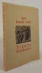 HUIZENGA-ONNEKES, E.J. - Het boek van Trijntje Soldaats. Groninger volksvertellingen. Verzameld door Mevrouw E.J. Huizenga-Onnekes. Eerste deel. Met prenten en initialen, in hout gesneden door Johan Dijkstra.
